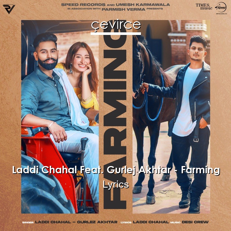 Laddi Chahal Feat. Gurlej Akhtar – Farming Lyrics