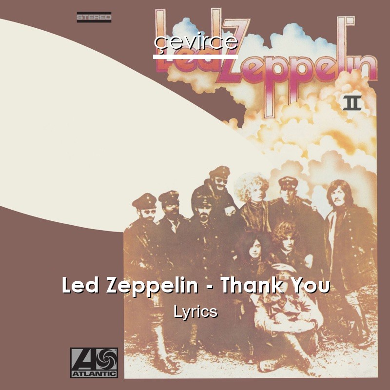 Led Zeppelin – Thank You Lyrics