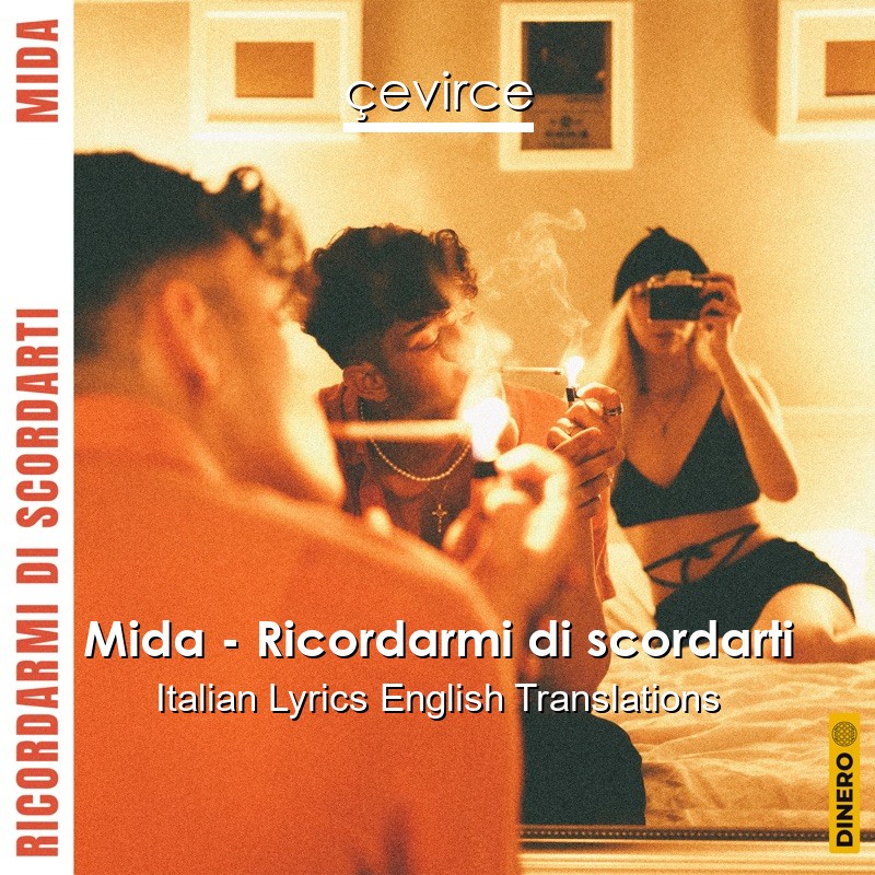 Mida – Ricordarmi di scordarti Italian Lyrics English Translations