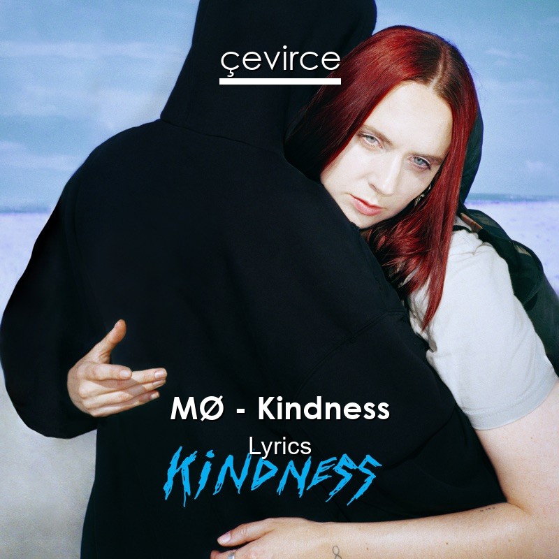 MØ – Kindness Lyrics
