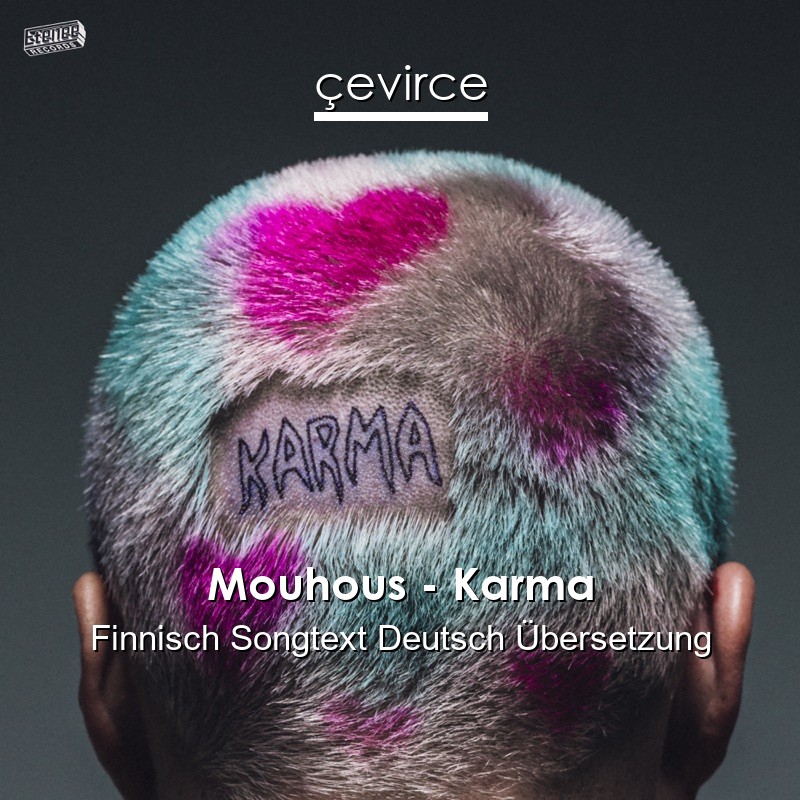 Mouhous – Karma Finnisch Songtext Deutsch Übersetzung