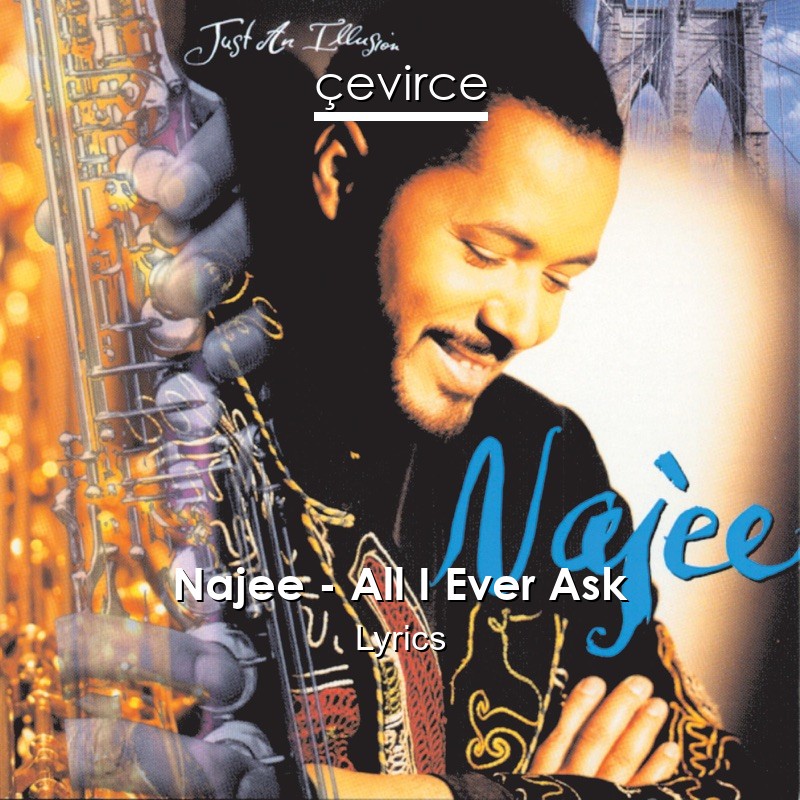 Najee – All I Ever Ask Lyrics