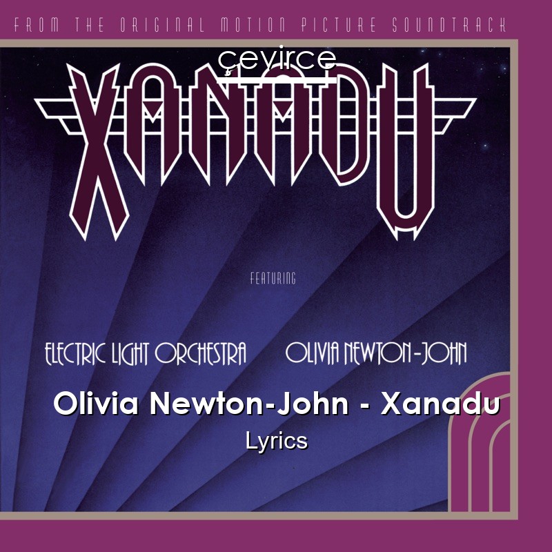Olivia Newton-John – Xanadu Lyrics