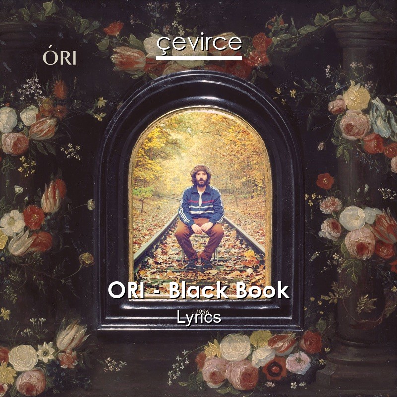 ORI – Black Book Lyrics