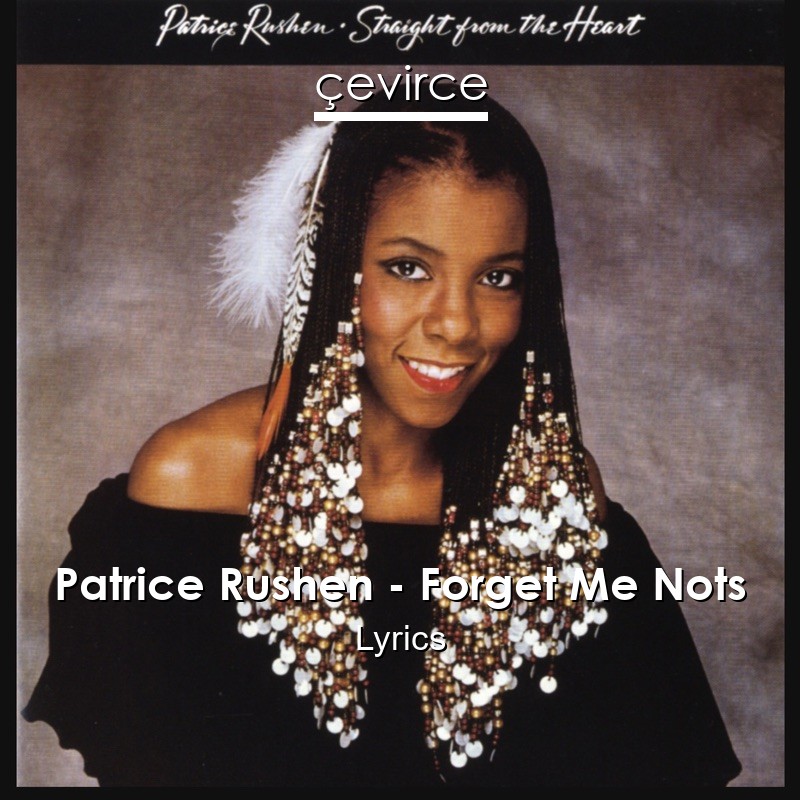 Patrice Rushen – Forget Me Nots Lyrics