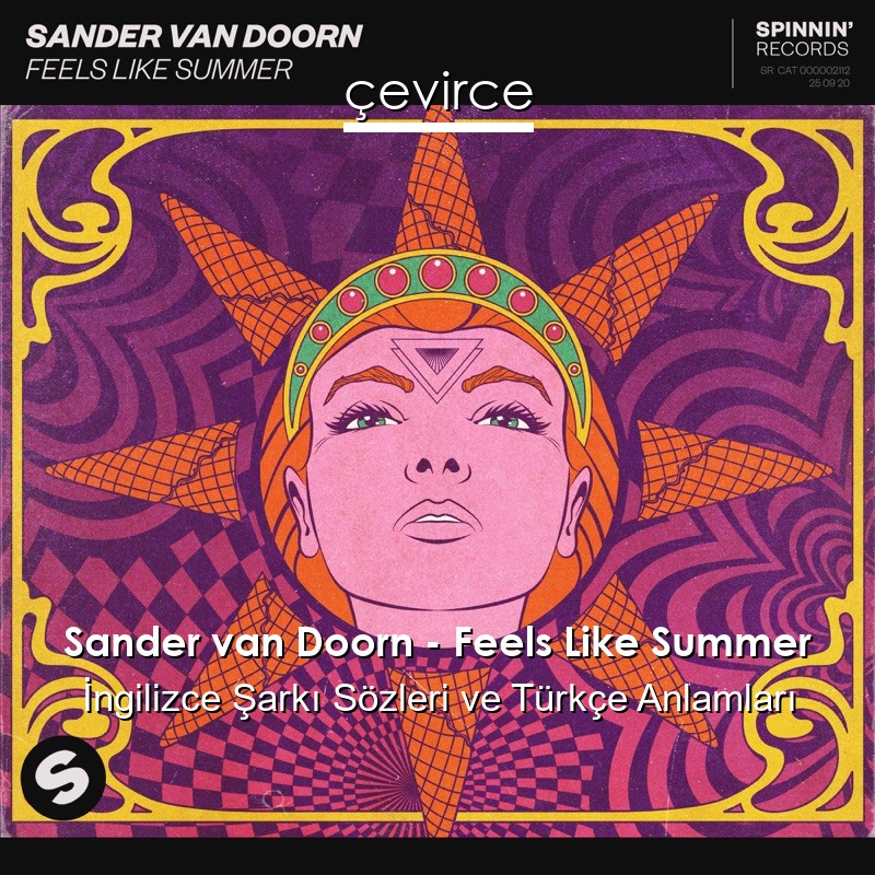 Sander van Doorn – Feels Like Summer İngilizce Şarkı Sözleri Türkçe Anlamları