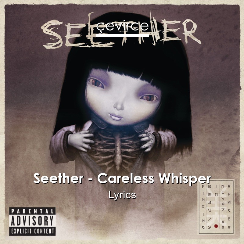 Seether – Careless Whisper Lyrics