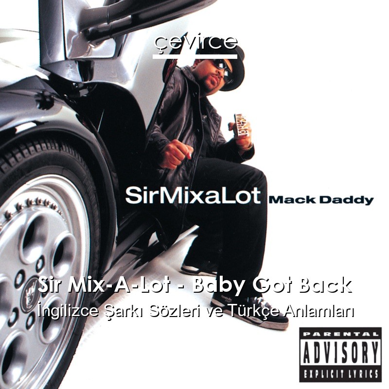 Sir Mix-A-Lot – Baby Got Back İngilizce Şarkı Sözleri Türkçe Anlamları