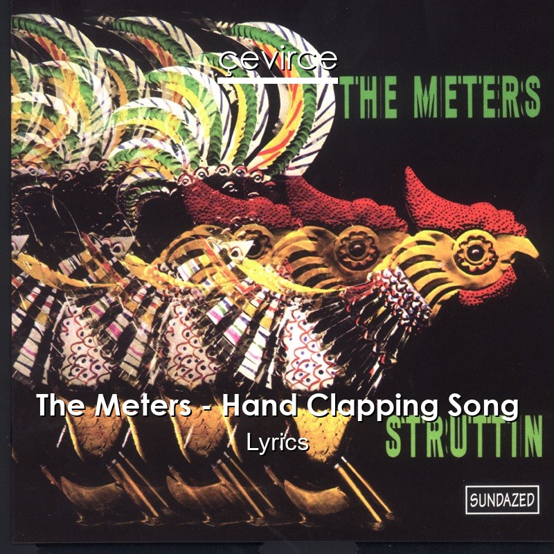 The Meters – Hand Clapping Song Lyrics