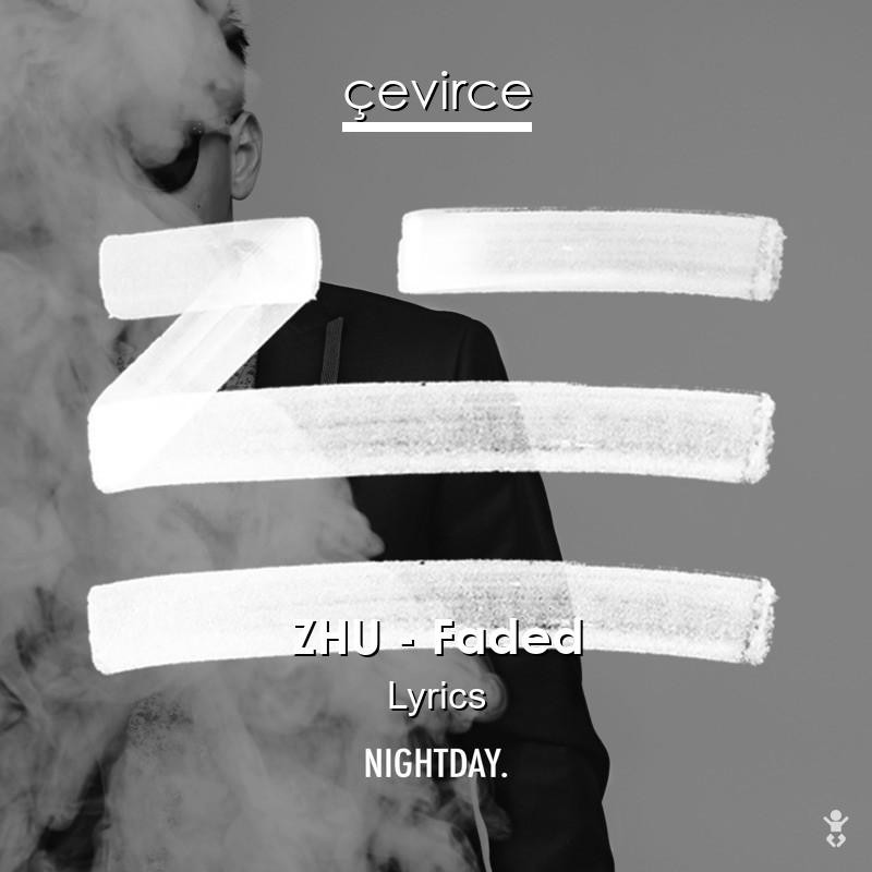 ZHU – Faded Lyrics