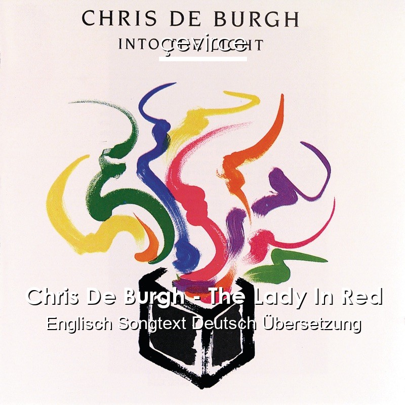 Chris De Burgh – The Lady In Red Englisch Songtext Deutsch Übersetzung