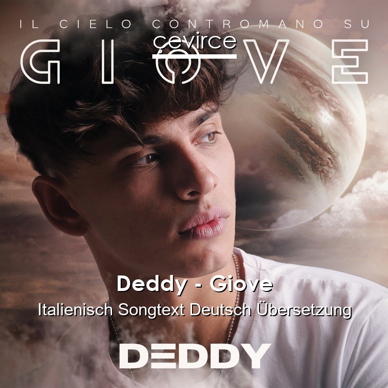 Deddy – Giove Italienisch Songtext Deutsch Übersetzung