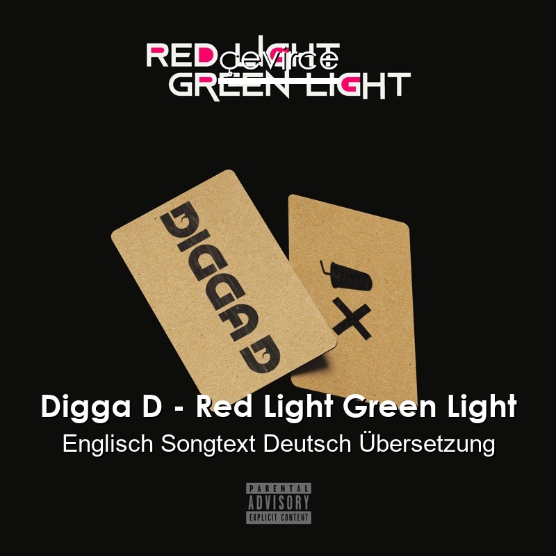 Digga D – Red Light Green Light Englisch Songtext Deutsch Übersetzung