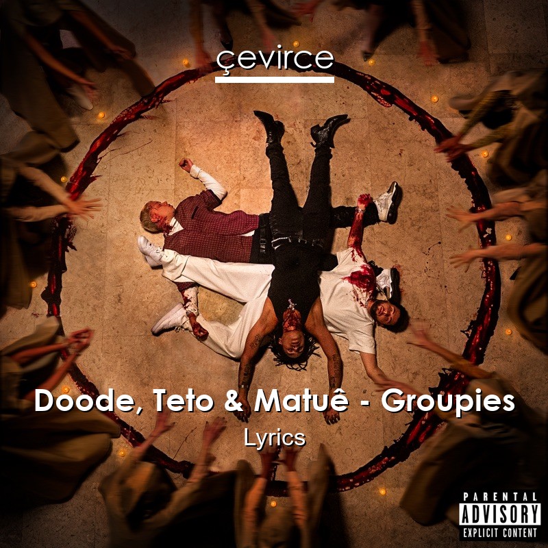 Doode, Teto & Matuê – Groupies Lyrics