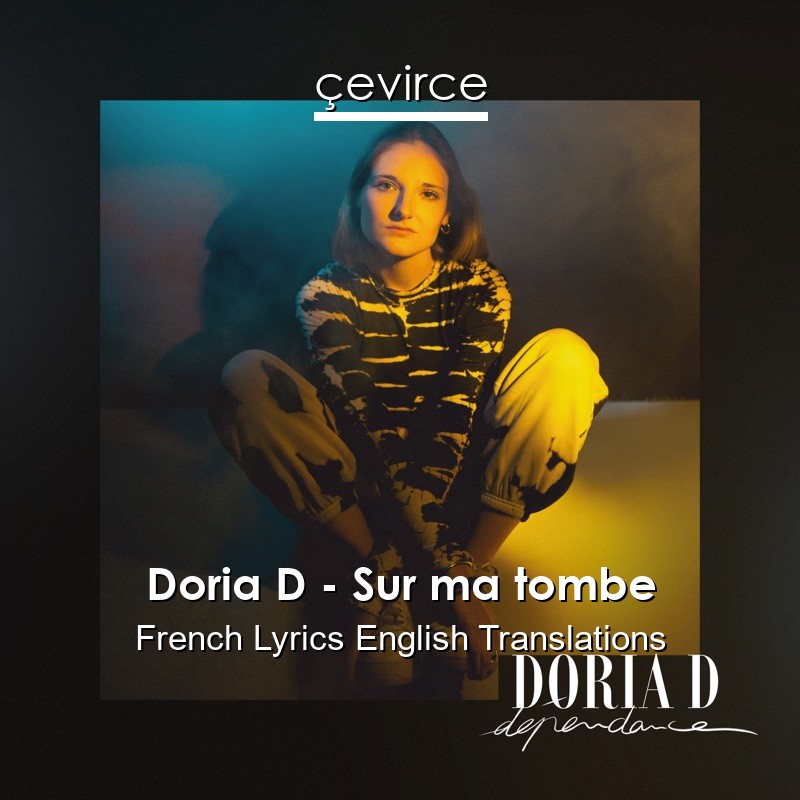 Doria D – Sur ma tombe French Lyrics English Translations