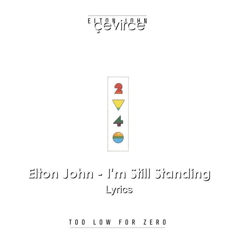 Elton John – I’m Still Standing Lyrics