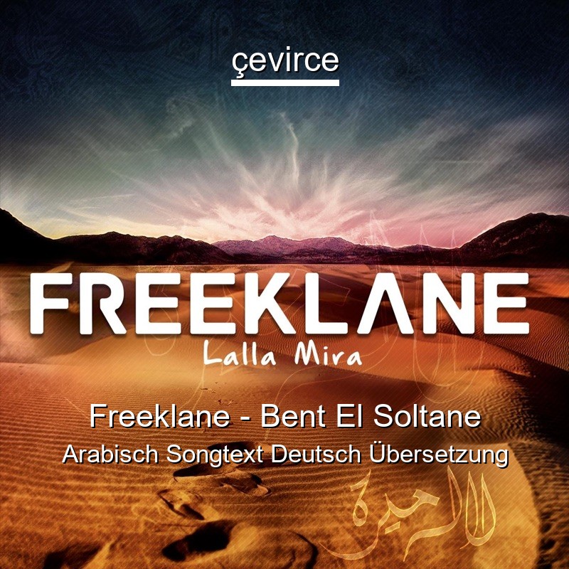 Freeklane – Bent El Soltane Arabisch Songtext Deutsch Übersetzung