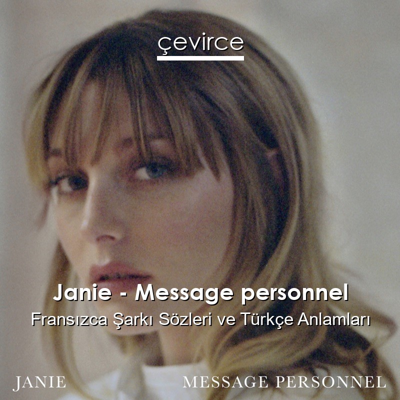 Janie – Message personnel Fransızca Şarkı Sözleri Türkçe Anlamları