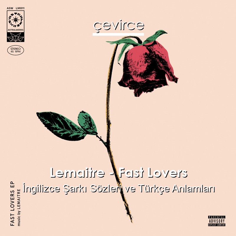 Lemaitre – Fast Lovers İngilizce Şarkı Sözleri Türkçe Anlamları