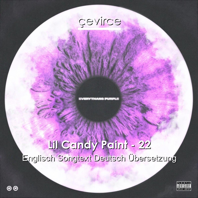 Lil Candy Paint – 22 Englisch Songtext Deutsch Übersetzung