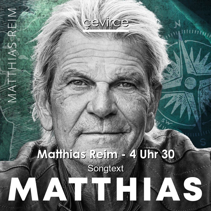 Matthias Reim – 4 Uhr 30 Songtext