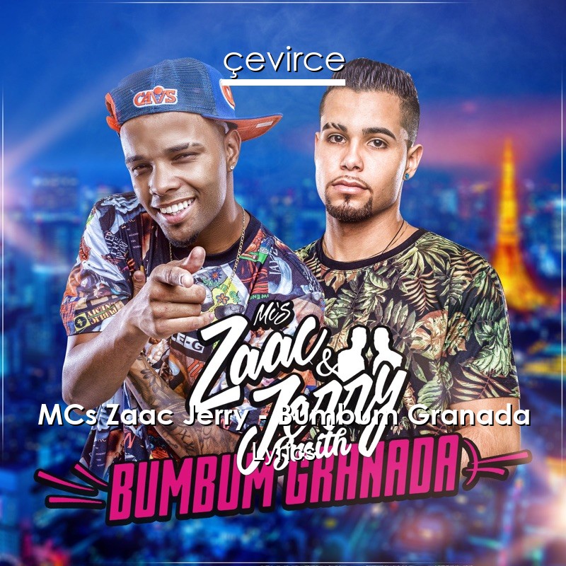 MCs Zaac Jerry – Bumbum Granada Lyrics