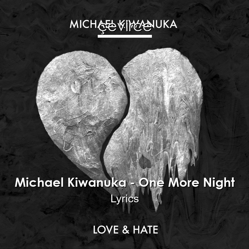 Michael Kiwanuka – One More Night Lyrics