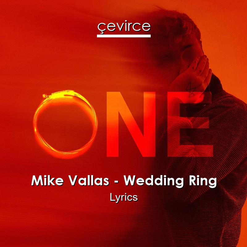Mike Vallas – Wedding Ring Lyrics