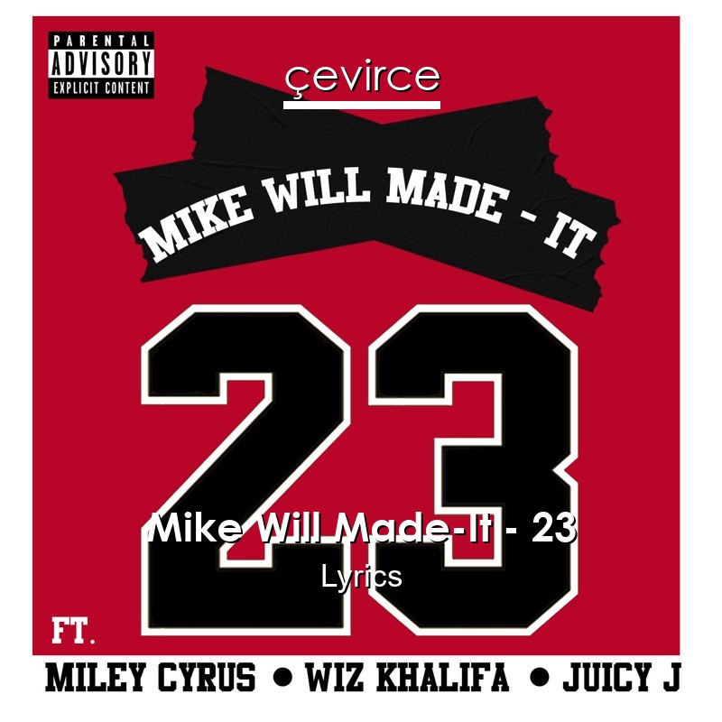 Mike Will Made-It – 23 Lyrics