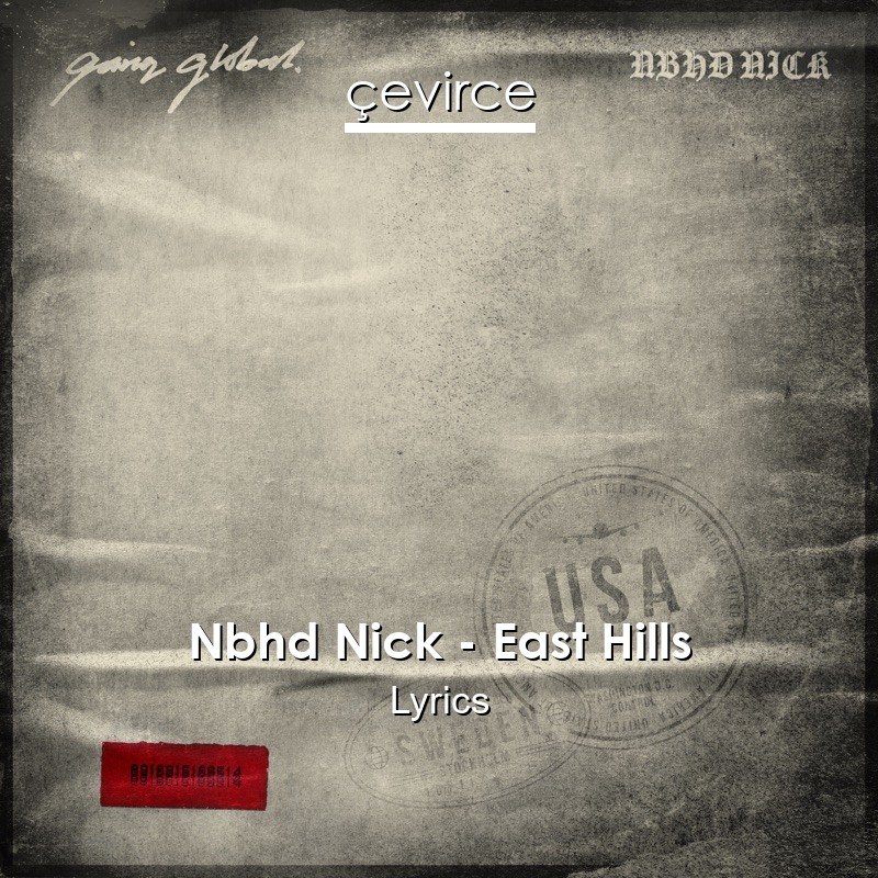 Nbhd Nick – East Hills Lyrics