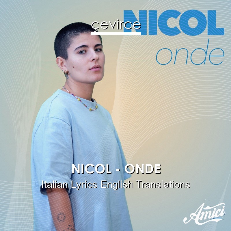 NICOL – ONDE Italian Lyrics English Translations