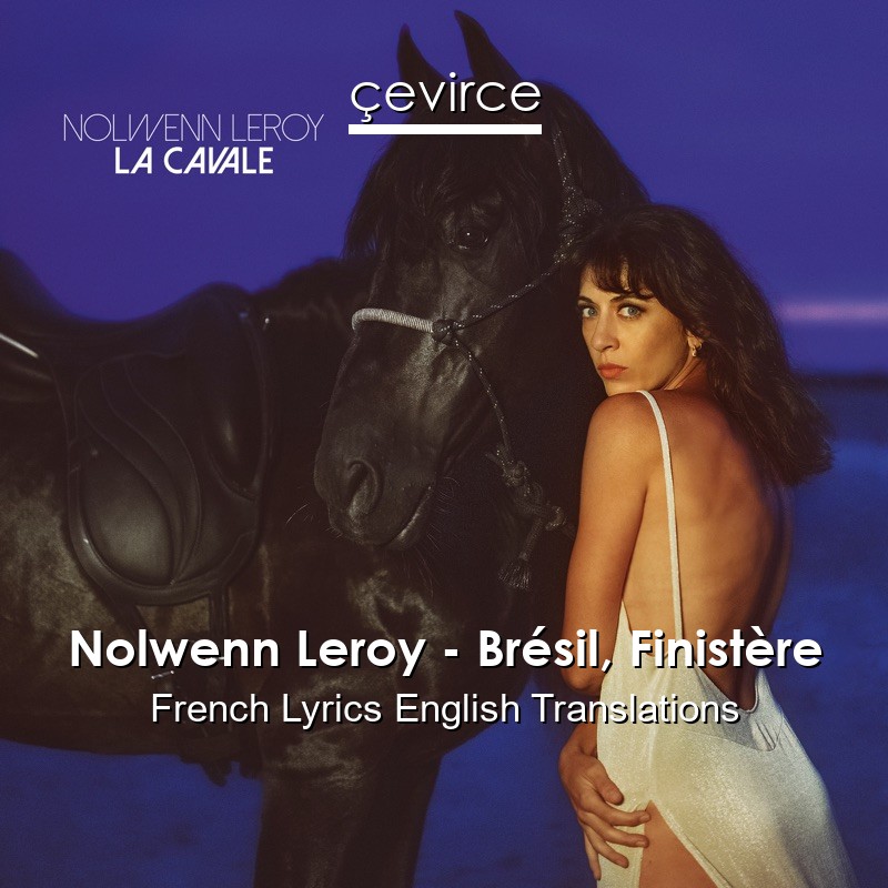 Nolwenn Leroy – Brésil, Finistère French Lyrics English Translations