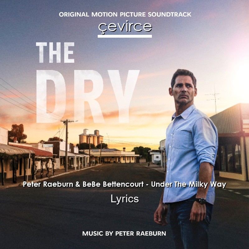 Peter Raeburn & BeBe Bettencourt – Under The Milky Way Lyrics