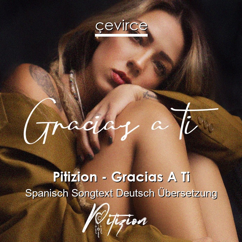 Pitizion – Gracias A Ti Spanisch Songtext Deutsch Übersetzung