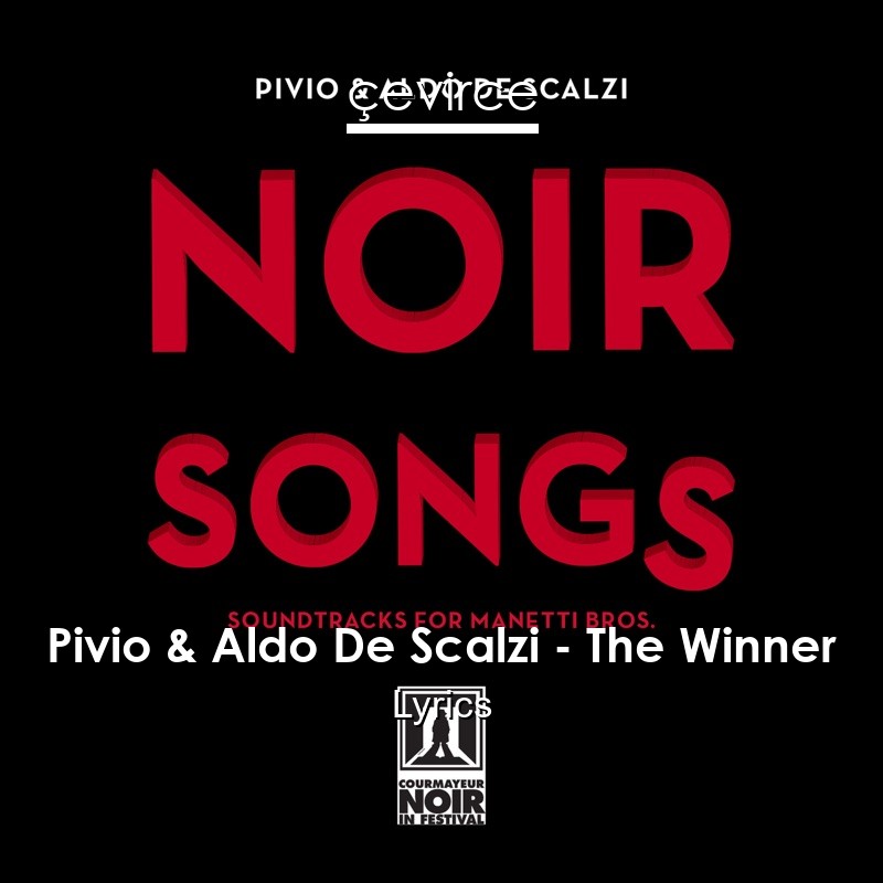 Pivio & Aldo De Scalzi – The Winner Lyrics