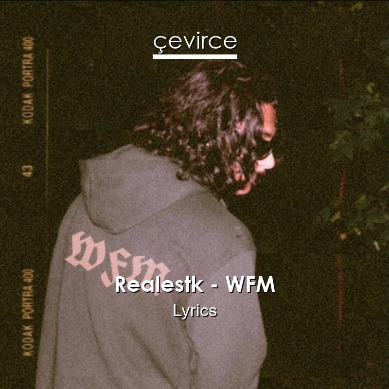 Realestk – WFM Lyrics