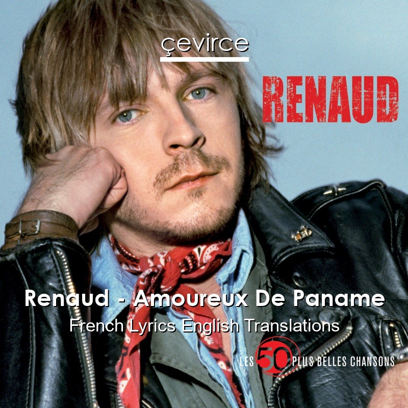 Renaud – Amoureux De Paname French Lyrics English Translations
