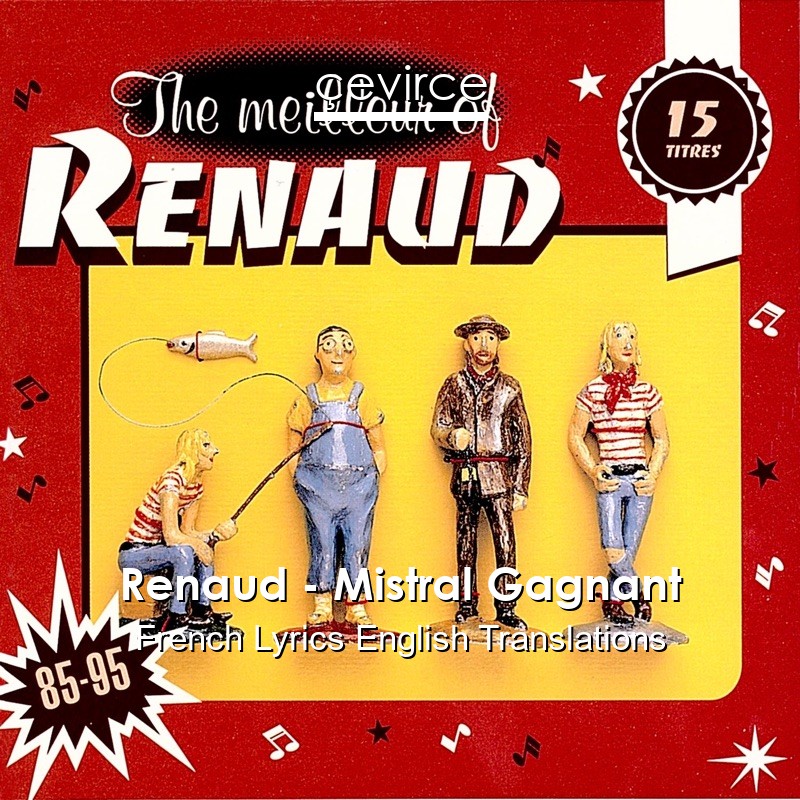 Renaud – Mistral Gagnant French Lyrics English Translations