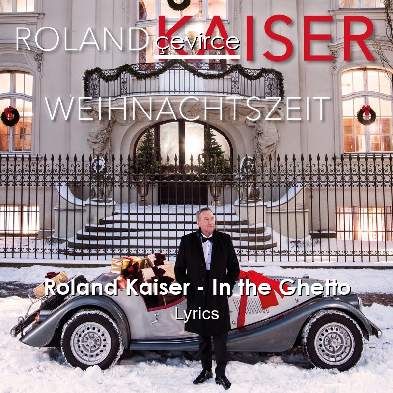 Roland Kaiser – In the Ghetto Lyrics