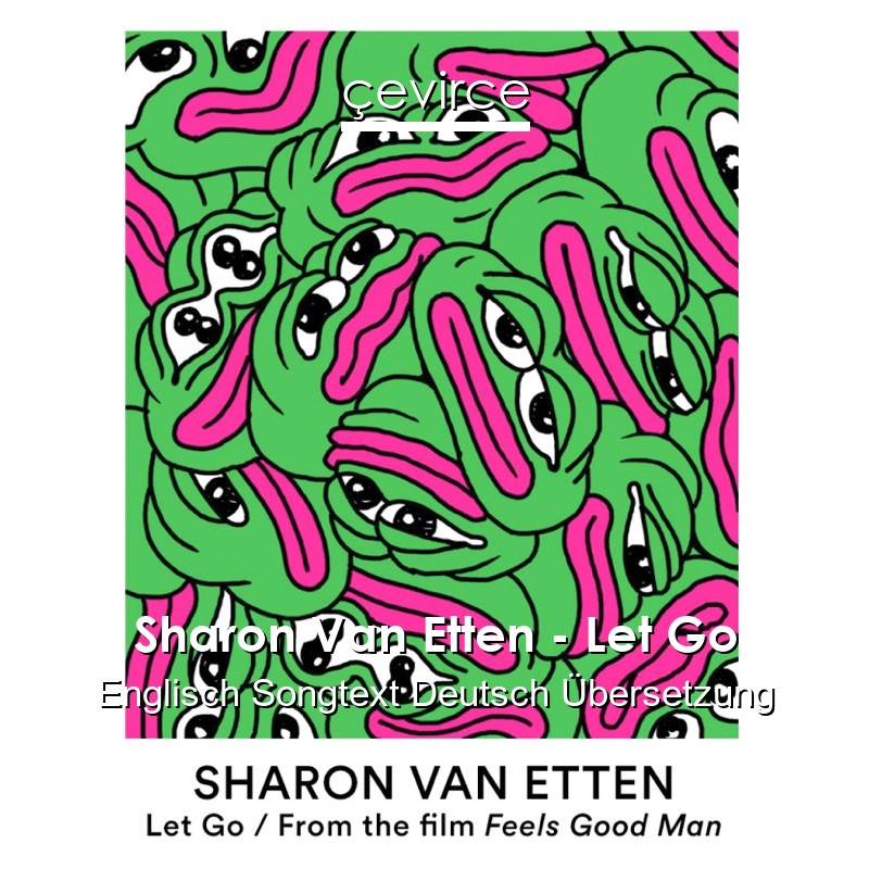 Sharon Van Etten – Let Go Englisch Songtext Deutsch Übersetzung