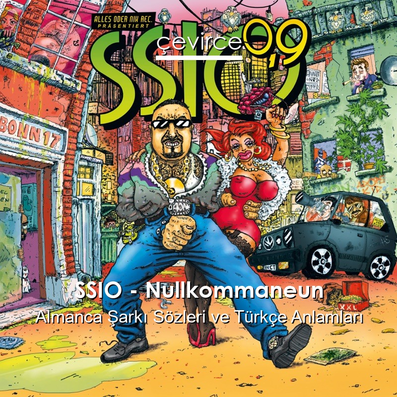 SSIO – Nullkommaneun Almanca Şarkı Sözleri Türkçe Anlamları