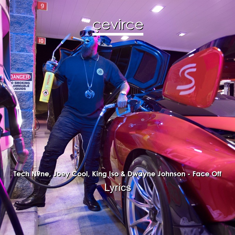 Tech N9ne, Joey Cool, King Iso & Dwayne Johnson – Face Off Lyrics