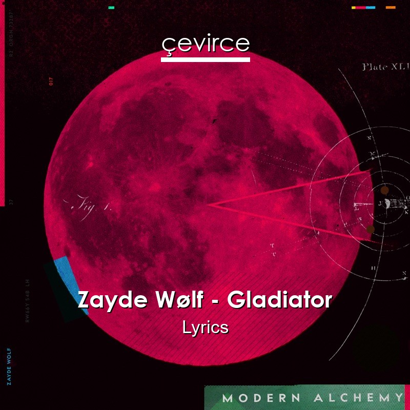 Zayde Wølf – Gladiator Lyrics