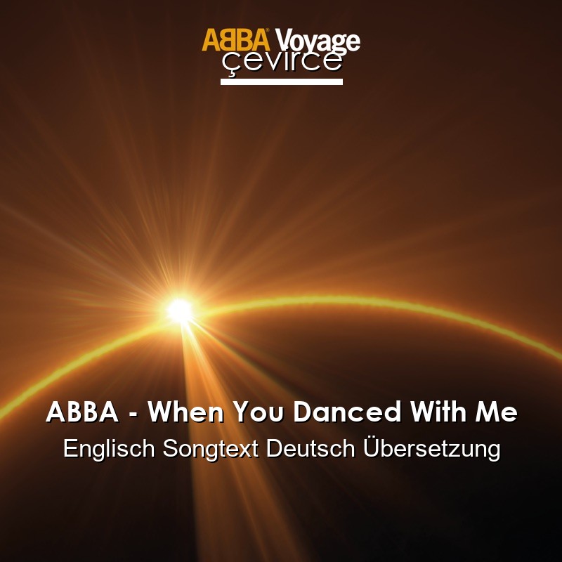 ABBA – When You Danced With Me Englisch Songtext Deutsch Übersetzung