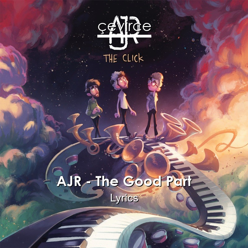 AJR – The Good Part Lyrics