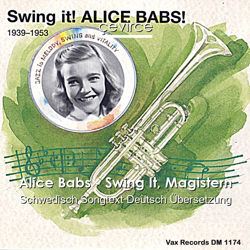 Alice Babs – Swing It, Magistern Schwedisch Songtext Deutsch Übersetzung