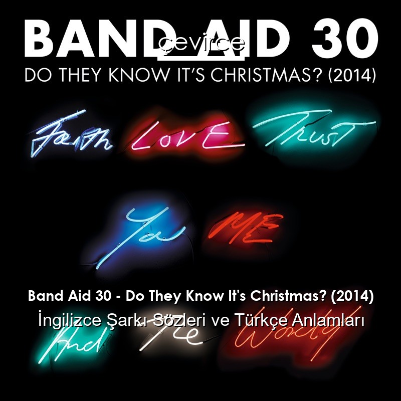 Band Aid 30 – Do They Know It’s Christmas? (2014) İngilizce Şarkı Sözleri Türkçe Anlamları