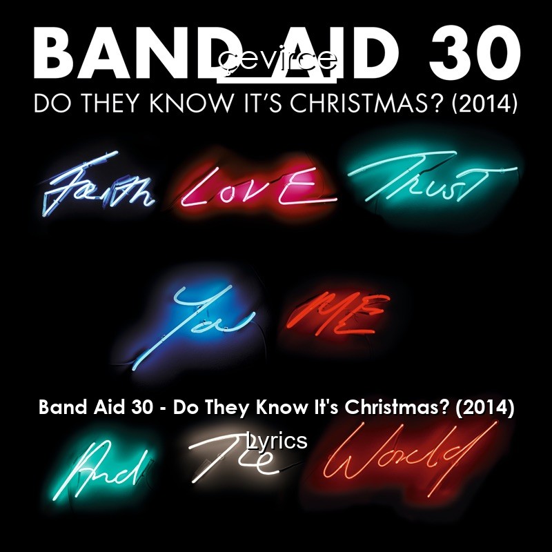 Band Aid 30 – Do They Know It’s Christmas? (2014) Lyrics