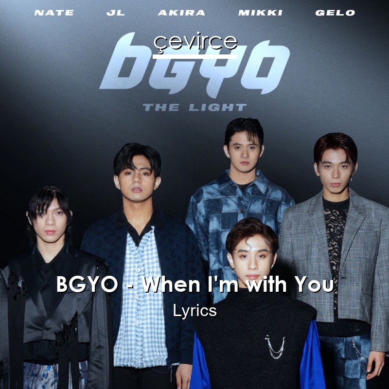 BGYO – When I’m with You Lyrics