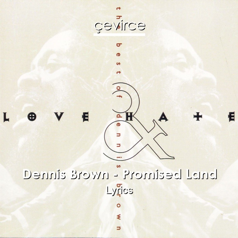 Dennis Brown – Promised Land Lyrics